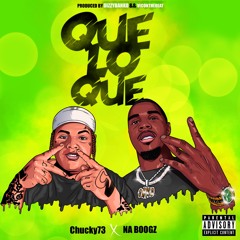 Na Boogz x Chucky73 QueLoQue