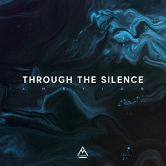 Through the Silence