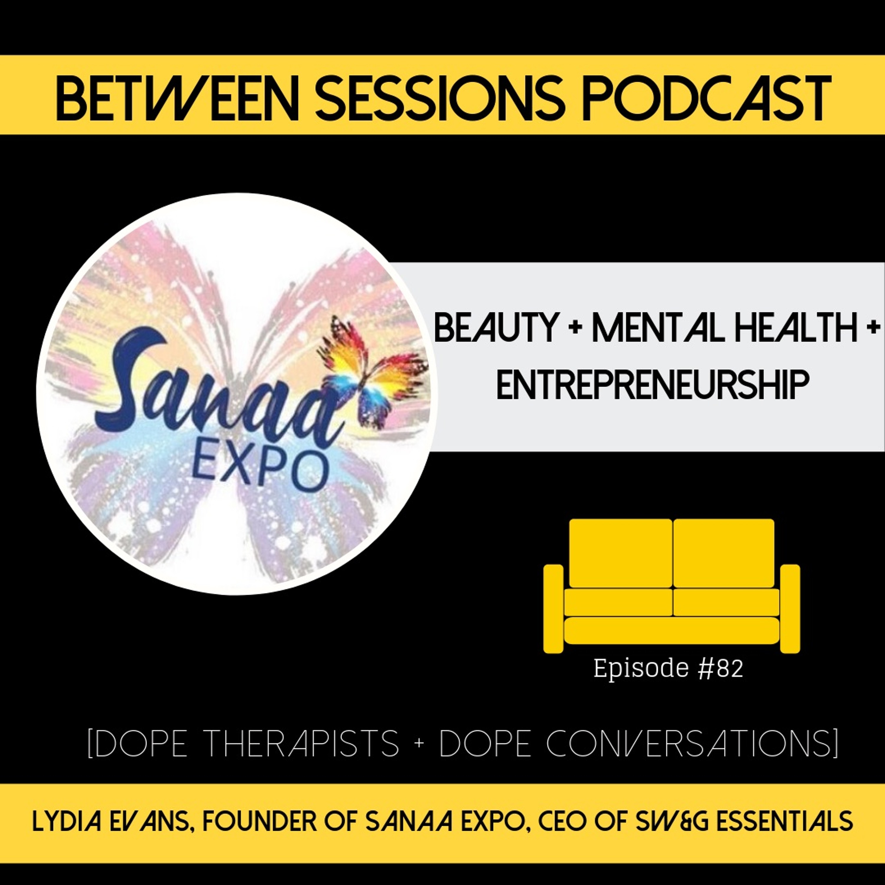 Session 82: Beauty + Mental Health + Entrepreneurship episode artwork