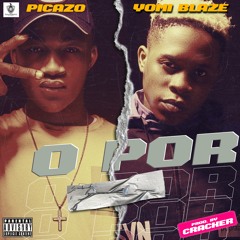 Picazo x Yomi Blaze - O Por