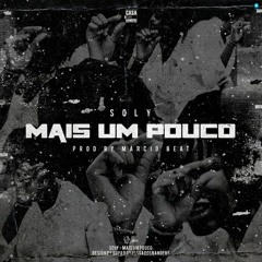 Soly - Mais Um Pouco (Hosted By CasaDosBangers)