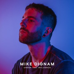 Mike Dignam - 'Under The Influence' [Sensei Release]