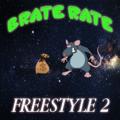 Brate Rate - Freestyle 2