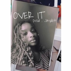 Over It - Saunji Sharon (prod. jaydot)