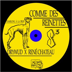 Rene Chato X Drywud - Comme Des Reinettes (PROD. CHASE LONG)