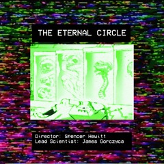 The Eternal Circle ft. James Gorczyca PROD. SPENCER HEWITT