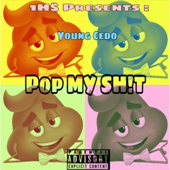 Young Cedo - Pop My Shit