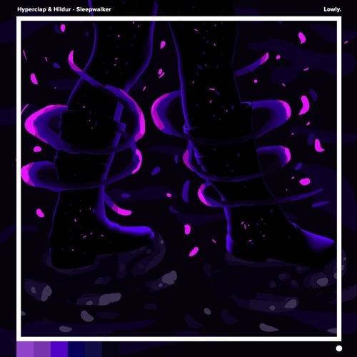 Hyperclap & Hildur - Sleepwalker