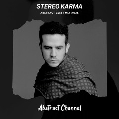 Abstract Guest Mix #036 - Stereo Karma