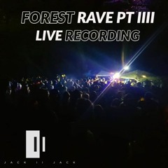 Forest Rave Part IV [Live Mix]