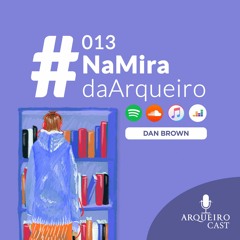 013 | #NaMiraDaArqueiro - Dan Brown