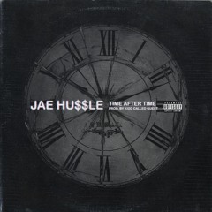 JAE HUSSLE "TIME AFTER TIME" (P) By Kidd Called Quest