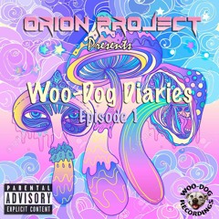 Orion Project - Woo-Dog Diaries Episode 1 (FREE DOWNLOAD)