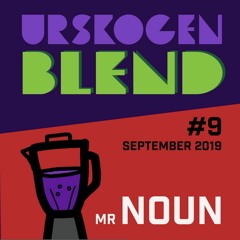 URSKOGEN BLEND #9 - Mr Noun (DJ Mix)