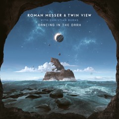Roman Messer & Twin View with Christian Burns - Dancing In The Dark