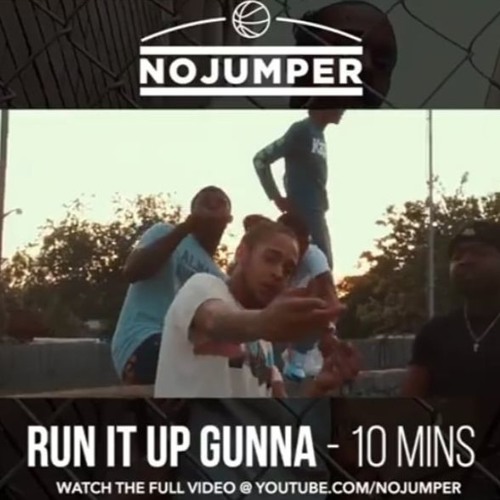 Run It Up Gunna - 10 Mins