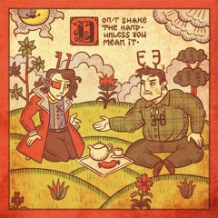 Don't Shake The Hand Unless You Mean It