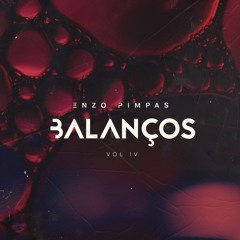 Balanços Vol.4 - Dj Enzo Pimpas
