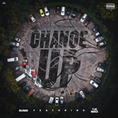 Runik - Change Up ( feat. TJE Mike ) - [AUDIO] (Prod. @two4flex)