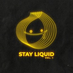 Stay Liquid SET - Vol. 1
