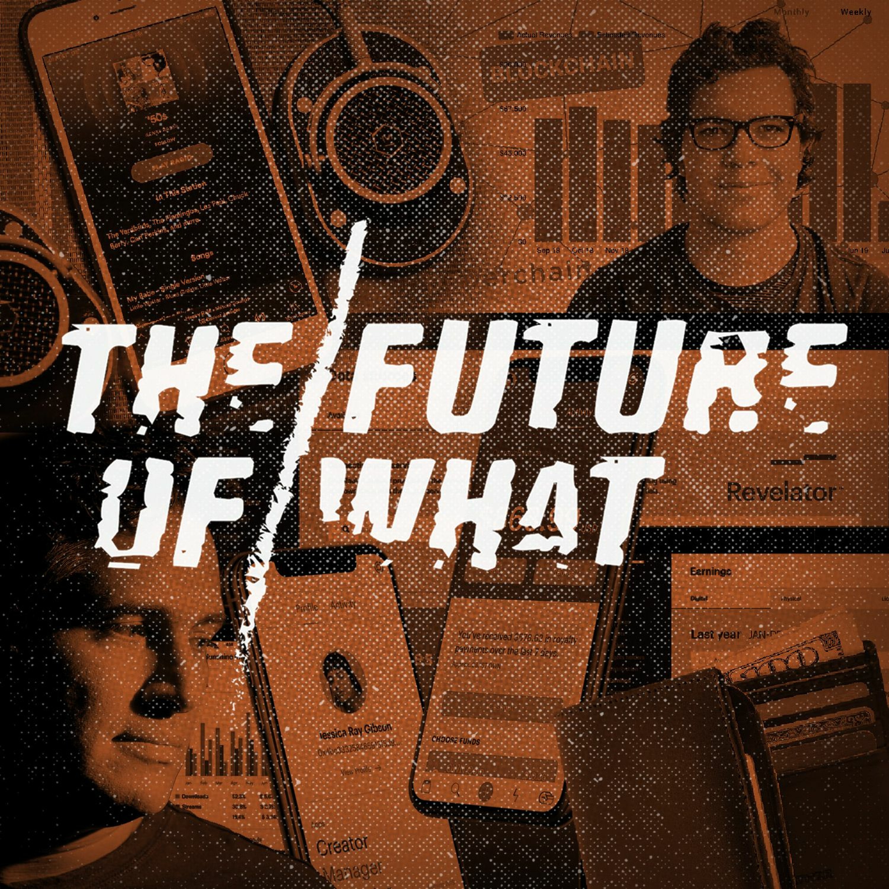 The Future of What