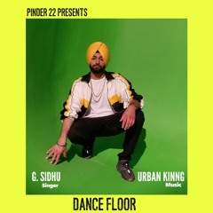 Dance Floor | G. Sidhu x Urban Kinng | New Punjabi Songs 2019
