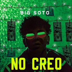 No Creo - Big Soto