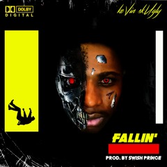 Fallin' (Prod. by Swish Prince)