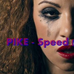 PIKE - Speed (Original Mix)