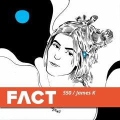 FACT mix 550   James K (May 2016)