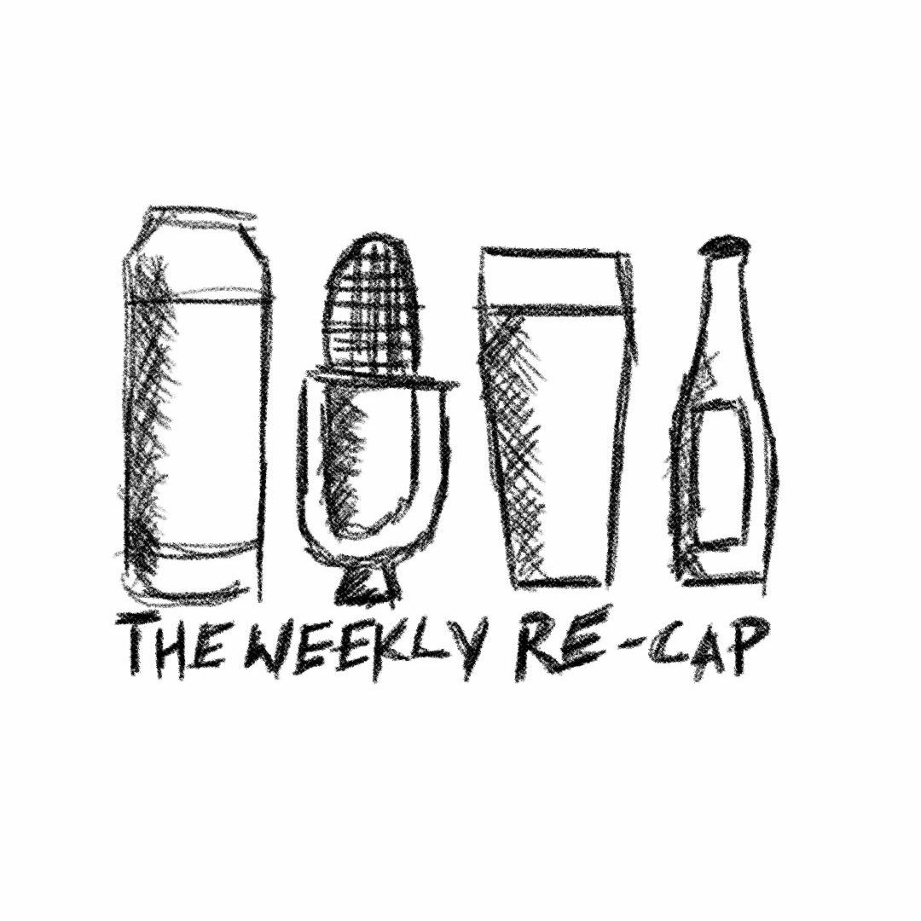 The Weekly Re-Cap (Beer Podcast)