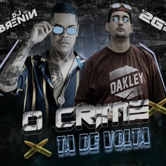 MC 2G DO SF - O CRIME TA DE VOLTA (DJ BRENIN)