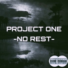 Project One - No Rest
