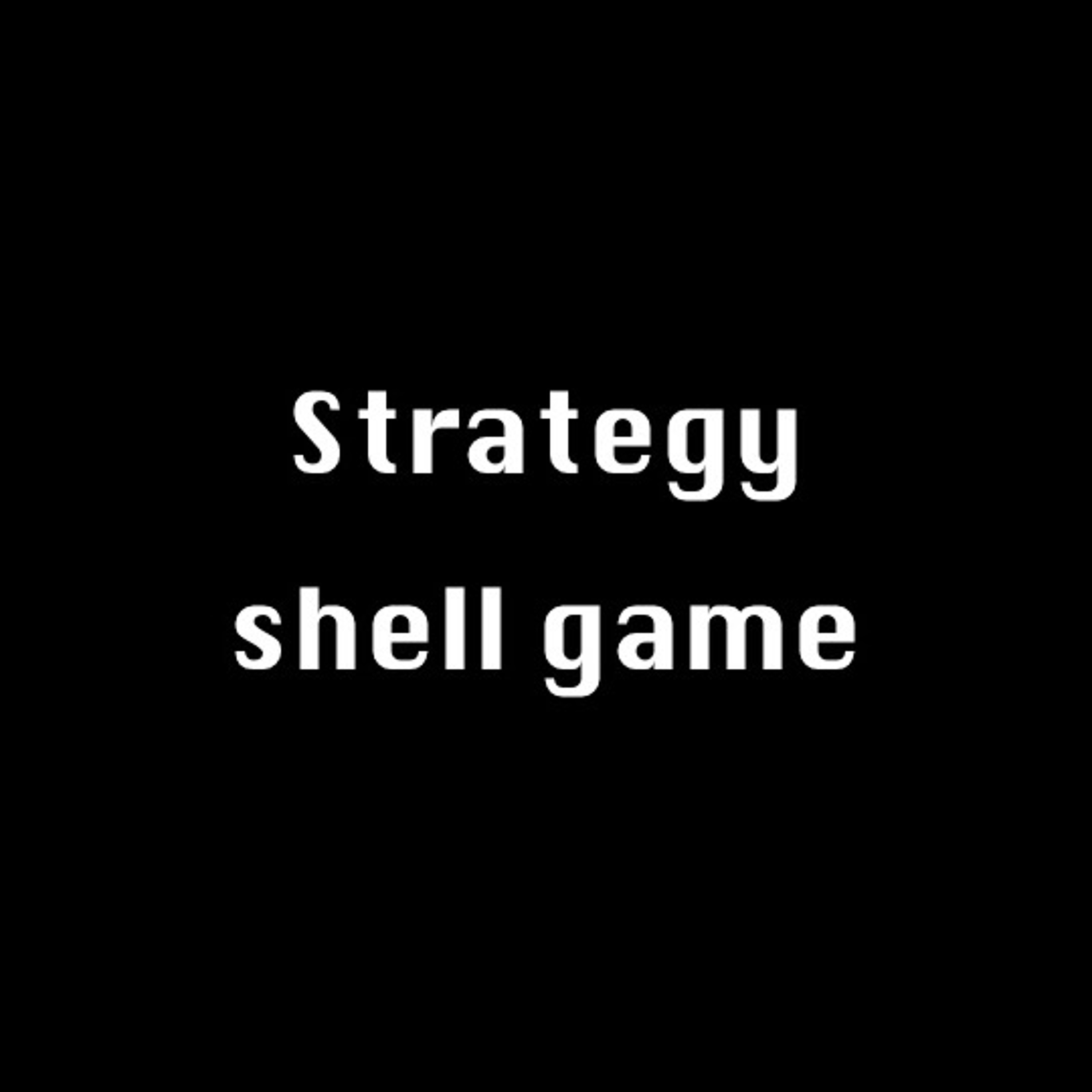 Strategy Shell Game episode artwork
