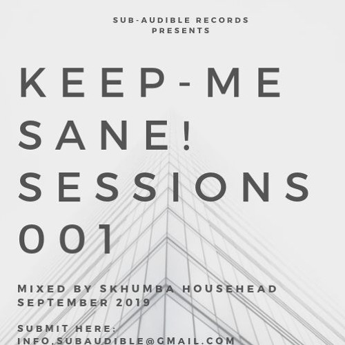 Keep Me Sane Sessions 1 Mixed by Skhumba Househead