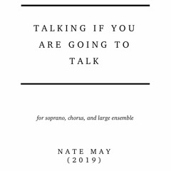 Talking If You Are Going To Talk