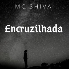 MC SHIVA - Encruzilhada . Prod MC SHIVA