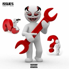 Issues (feat Vonzz)