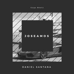 Daniel Santana - Joseamos (Prod.by Gugu Beatz)