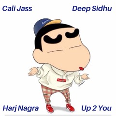 Up 2 You - Cali Jass ft. Deep Sidhu - Harj Nagra
