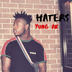 Yung AK -Haters
