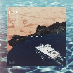 POOL (Feat. Sumin) (By. WOODZ )