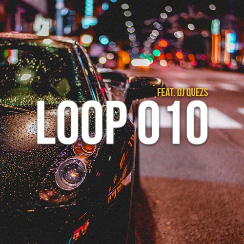 Loop 010 (feat. DJ Quezs)