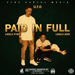 Likkle Vybz & Likkle Addi - Paid In Full [Vybz Kartel Muzik] Dancehall 2019 @GazaPriiinceEnt