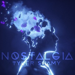 Nostalgia-Tyler Shamy