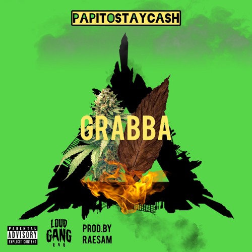 PapitoStayCash “Grabba” Feat. (LoudGangRab) Prod. By RaeSam