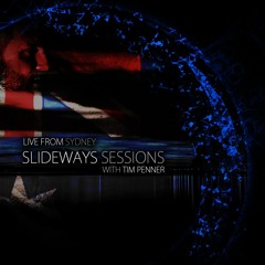 Tim Penner - Slideways Sessions 229 (Live From Sydney)