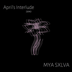April's Interlude (Demo)