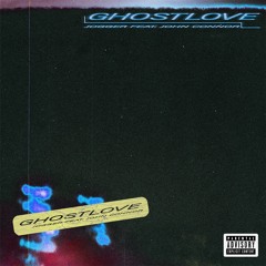 Ghost Love (feat. John Connor)