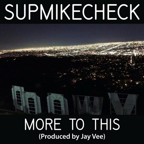 More To This (Prod. by Jay Vee of Nothing, Nowhere.)